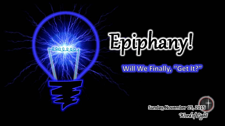Epiphany!  a sermon from Word of Light Community Church